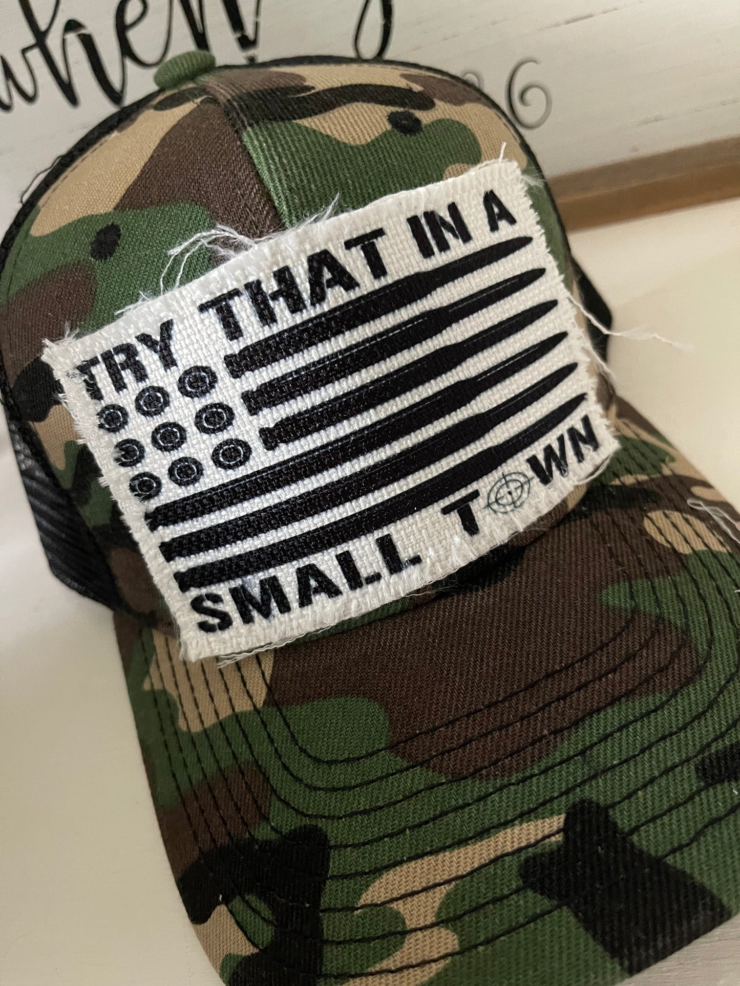 TRY THAT IN A SMALL TOWN HAT